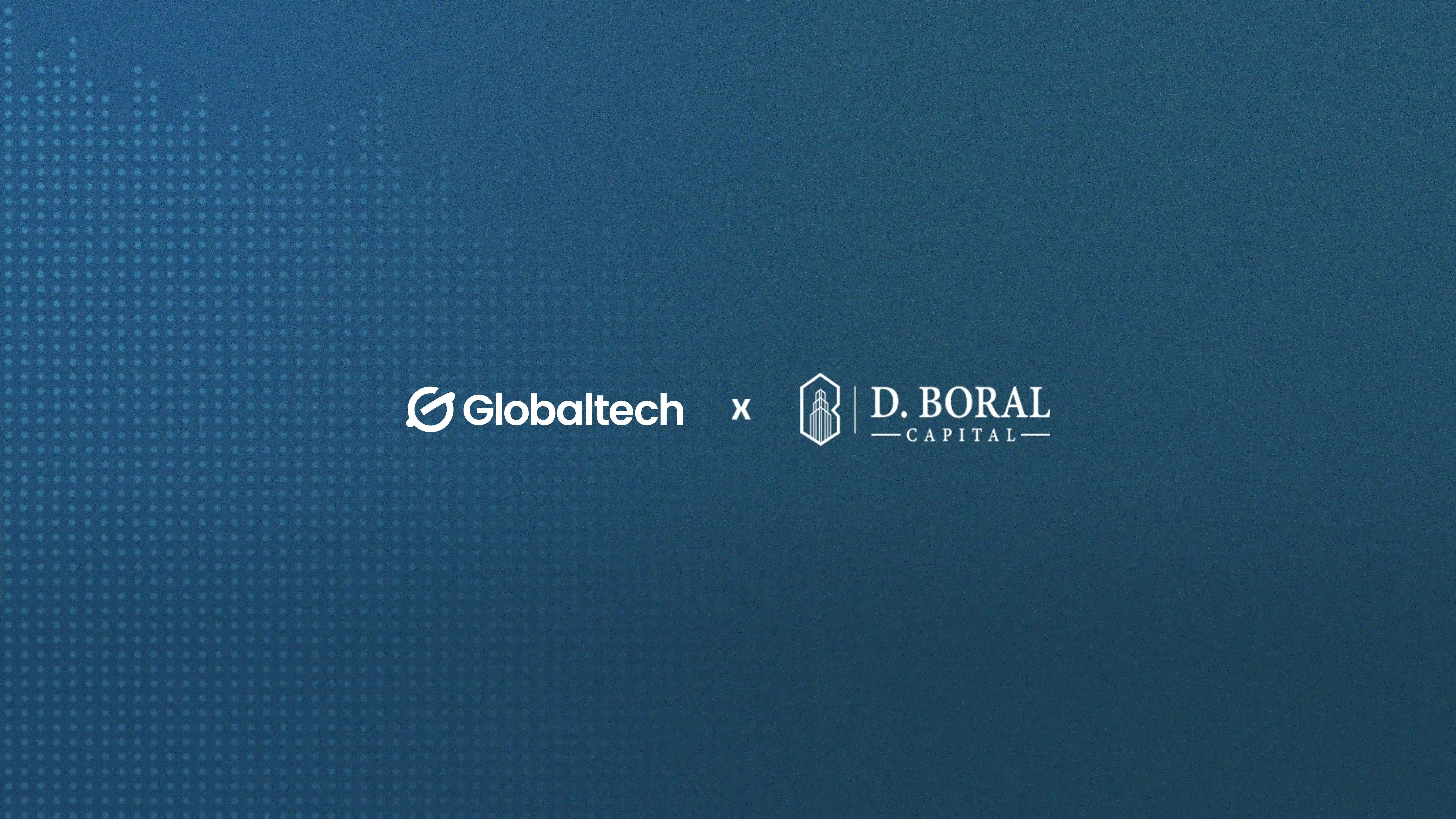 Globaltech Announces D. Boral Capital LLC as Strategic Advisor for Recently Announced Planned Acquisition of Moda in Pelle