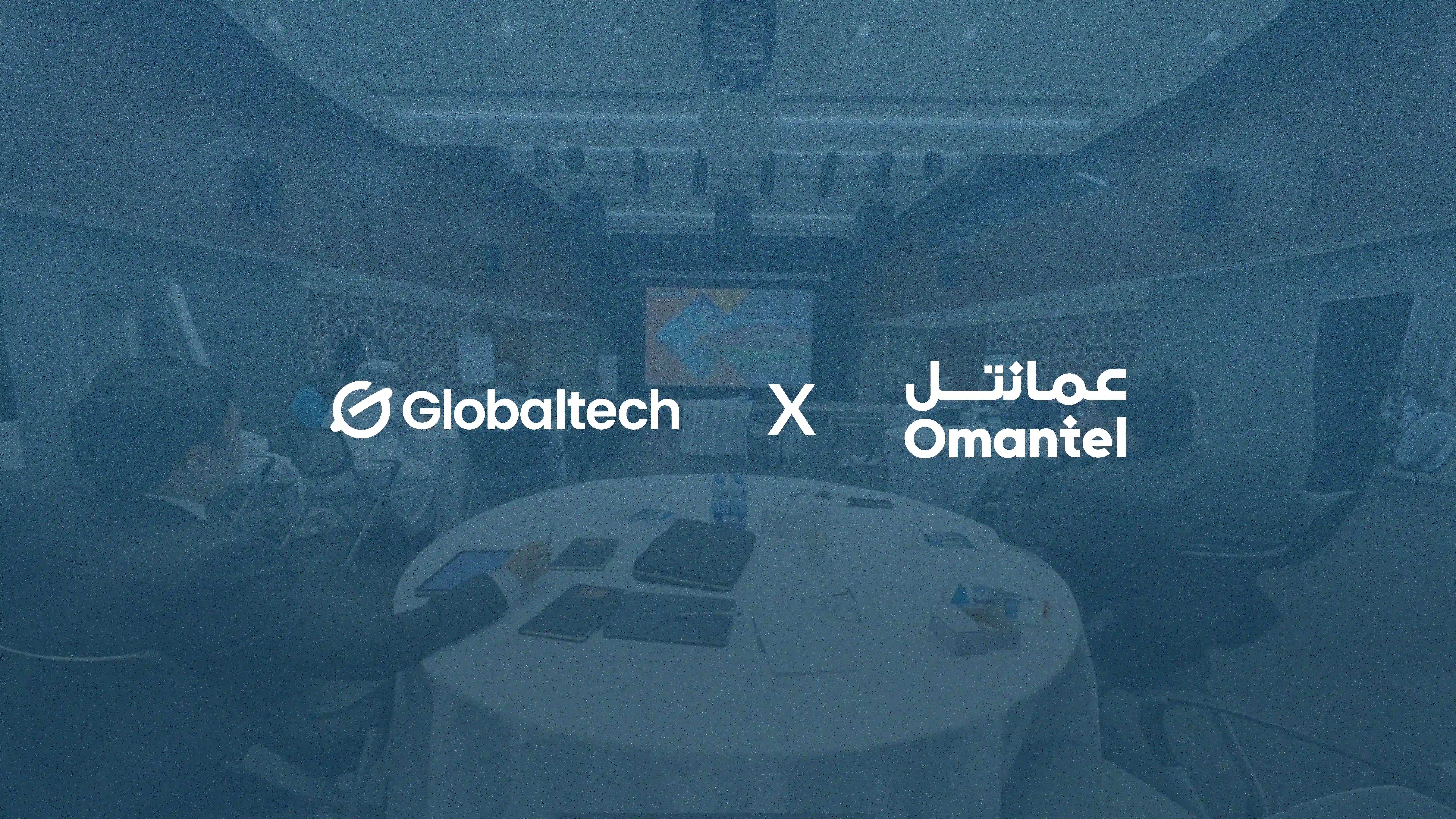 Globaltech & Omantel Co-Creation Workshop