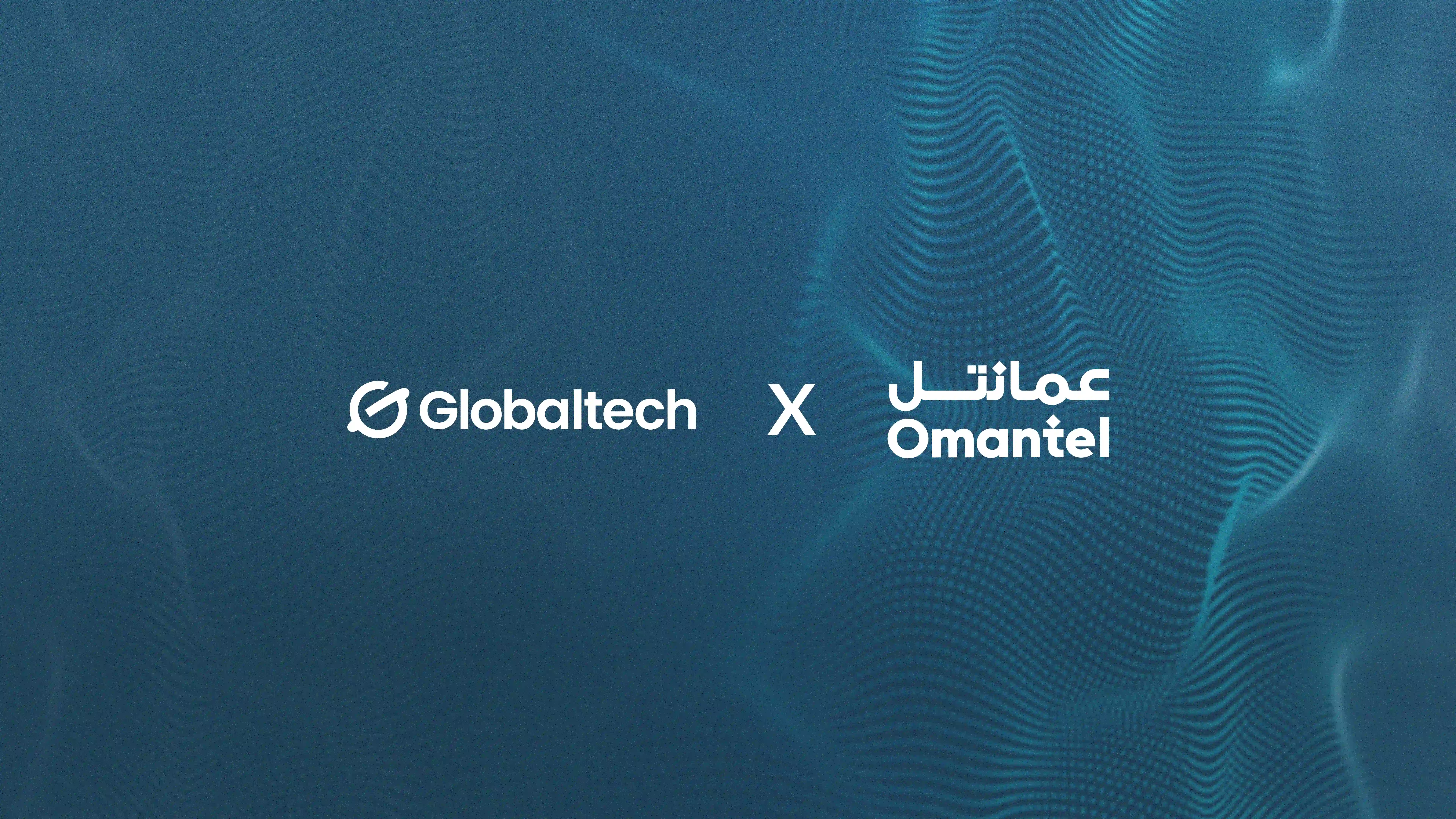 Oman Telecommunication Company (Omantel) and Globaltech Corporation Enter Into Non-Binding Memorandum of Understanding Relating to Potential Revenue Share Arrangement on AI & Big Data Services